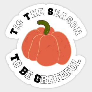 Tis The Season To Be Grateful Sticker